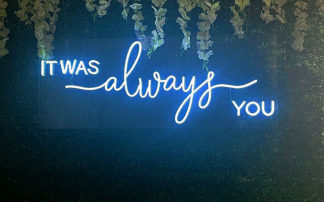 Neon Sign Rental It Was Always You