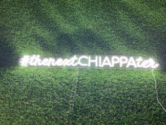 #thenextCHIAPPAter Neon Sign
