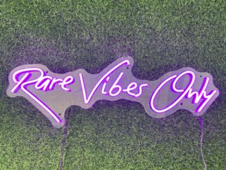 Rare Vibes Only Neon Sign