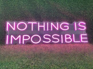 Nothing Is Impossible Neon Sign