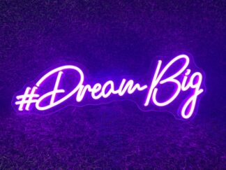 #Dream Big Neon Sign